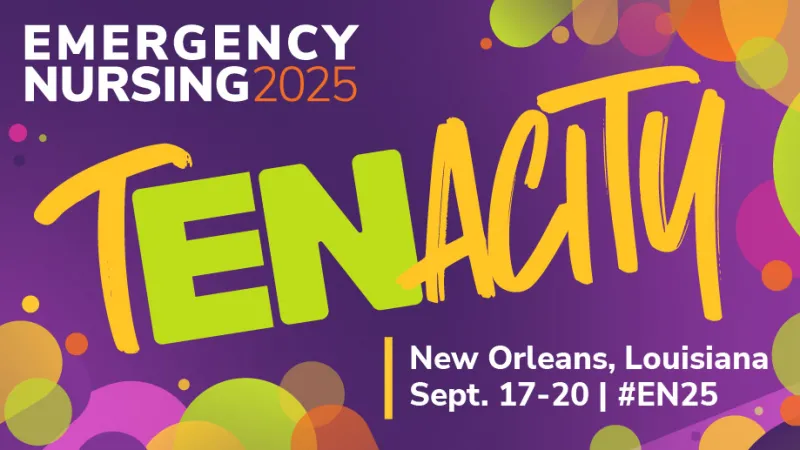 Colorful promotional graphic for Emergency Nursing 2025 featuring the theme “Tenacity,” with event details: New Orleans, Louisiana, Sept. 17–20, and hashtag #EN25.
